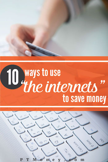10 Ways to Use “the Internets” to Save Money Online