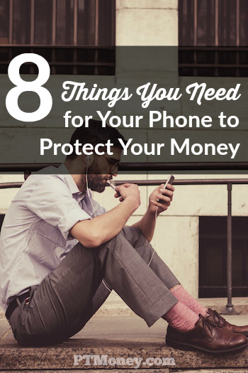 8 Things You Need for Your Phone to Protect Your Money