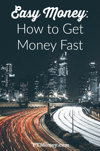 How could you get some easy money? Here are a few ways, listed in order of risk to your finances. I definitely don't recommend all of these ideas. But, hey, when times are tough and you need money fast, who am I to judge?