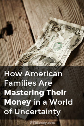 How American Families Are Mastering Their Money in a World of Uncertainty