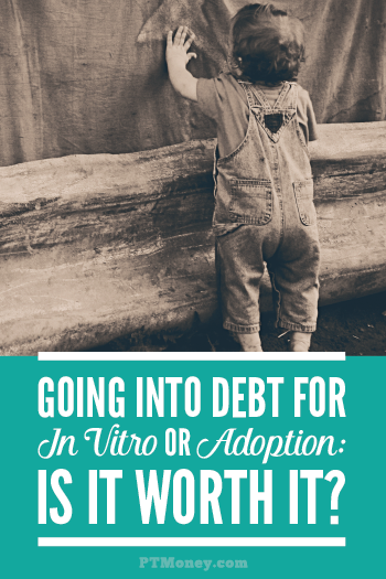 Are you thinking of adopting or trying to have a baby through in vitro fertilization? These processes can be very costly and have a significant impact on your finances. Read about how you can avoid going into debt while pursuing your dream of a family.