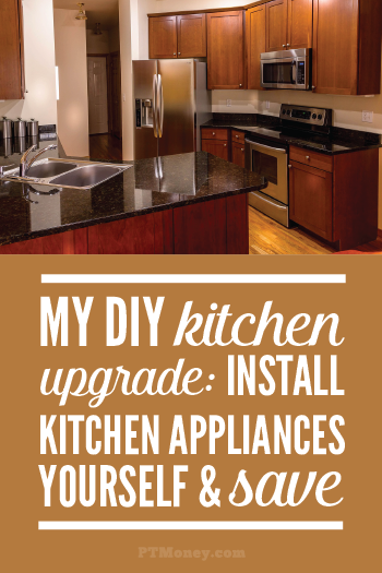 Are you in the market for some new kitchen appliances? Check out PT's tip that could save you some cash during the upgrade. Try installing the appliances yourself instead of paying someone.