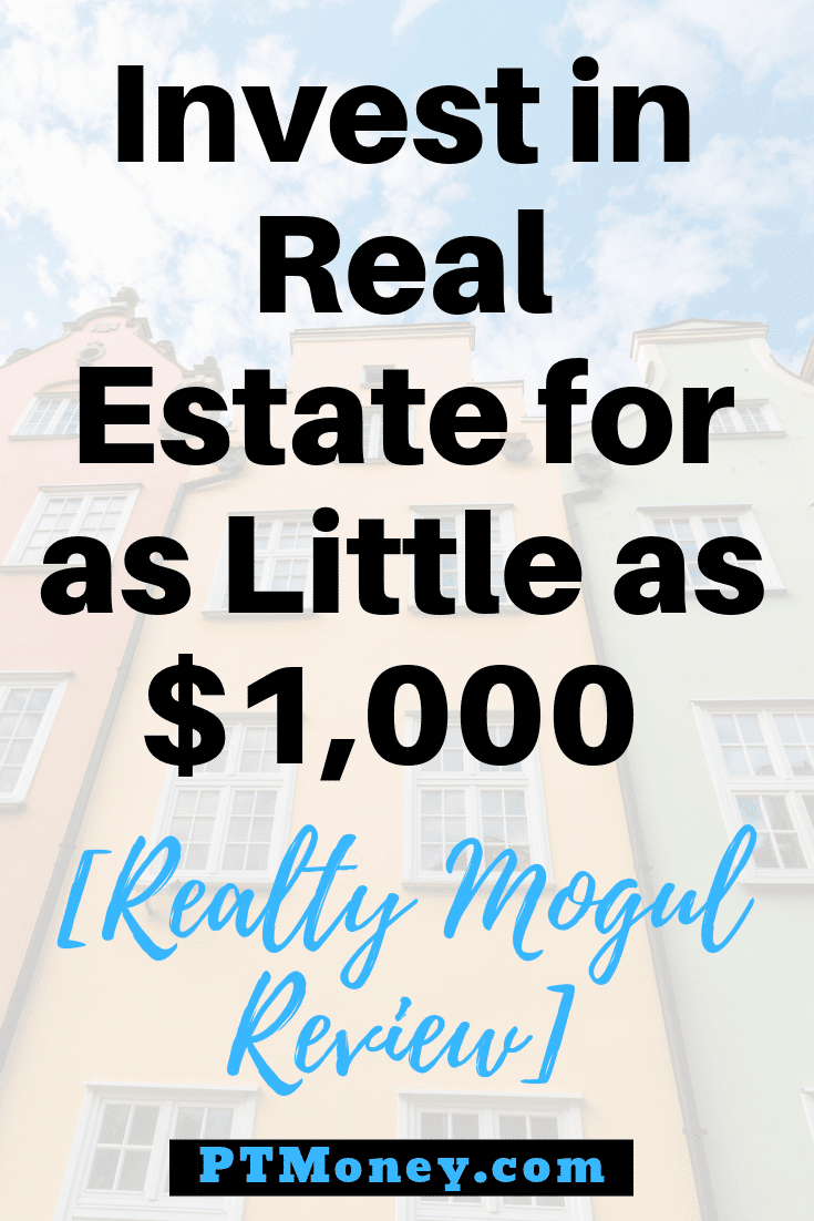 Invest in Real Estate for as Little as $1,000 [RealtyMogul Review]